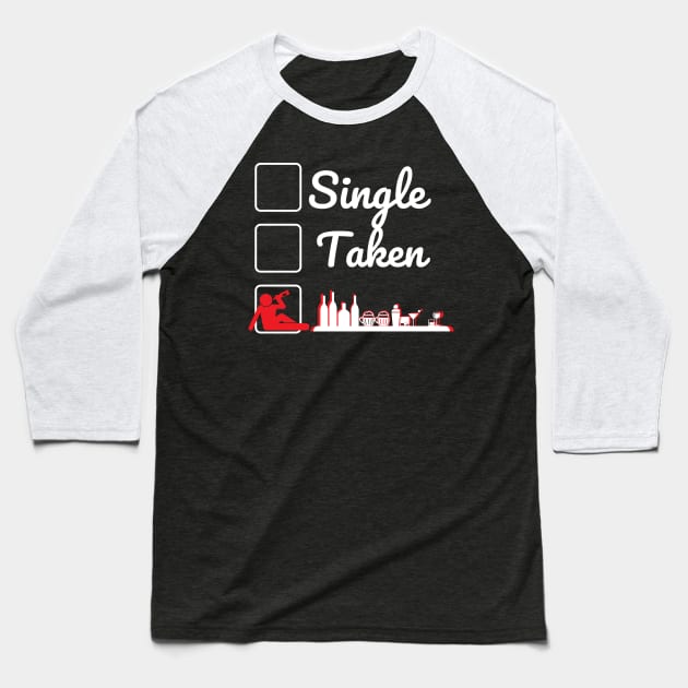 Single Taken Drinking Baseball T-Shirt by ProLakeDesigns